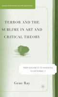 Terror and the sublime in art and critical theory from Auschwitz to Hiroshima to September 11 /