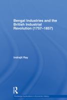 Bengal Industries and the British Industrial Revolution (1757-1857).