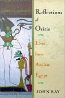 Reflections of Osiris : Lives from Ancient Egypt.