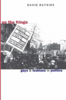 On the Fringe Gays and Lesbians in Politics /