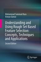 Understanding and Using Rough Set Based Feature Selection: Concepts, Techniques and Applications