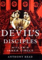 The Devil's disciples : Hitler's inner circle /