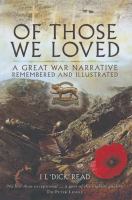 Of those we loved a Great War narrative remembered and illustrated /