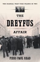 The Dreyfus affair : the scandal that tore France in two /
