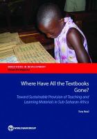 Where Have All the Textbooks Gone? : Toward Sustainable Provision of Teaching and Learning Materials in Sub-Saharan Africa.