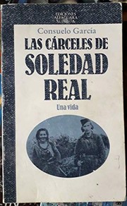 Las cárcelas de Soledad Real : una vida /
