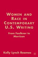 Women and Race in Contemporary U. S. Writing : From Faulkner to Morrison.