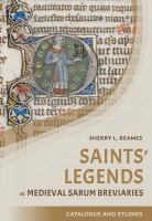 Saints' legends in medieval Sarum breviaries : catalogue and studies /