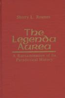 The Legenda aurea : a reexamination of its paradoxical history /