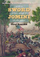 With a sword in one hand & Jomini in the other the problem of military thought in the Civil War north /