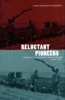 Reluctant pioneers : China's expansion northward, 1644-1937 /