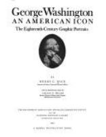 George Washington, an American icon : the eighteenth-century graphic portraits /