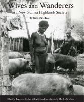 Wives and wanderers in a New Guinea highlands society women's lives in the Waghi Valley /