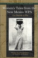 Recovering the U.S Hispanic Literary Heritage Series : Women's Tales from the New Mexico WPA : La Diabla a Pie