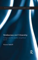 Statelessness and Citizenship : Camps and the Creation of Political Space.