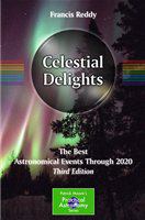 Celestial delights the best astronomical events through 2020 /