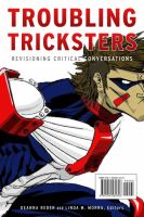 Troubling Tricksters : Revisioning Critical Conversations.