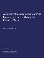 A fuego y sangre : early Zapotec imperialism in the Cuicatlán Cañada, Oaxaca /