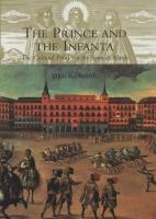 The prince and the Infanta : the cultural politics of the Spanish match /