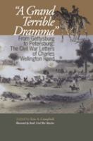 "A grand terrible dramma" : from Gettysburg to Petersburg : the Civil War letters of Charles Wellington Reed /