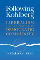 Following Kohlberg : liberalism and the practice of democratic community /