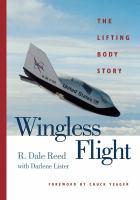 Wingless flight : the lifting body story /