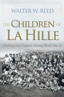 The children of La Hille eluding Nazi capture during World War II /