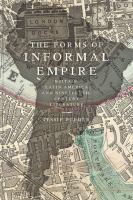 The forms of informal empire Britain, Latin America, and nineteenth-century literature /