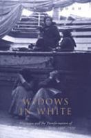 Widows in white : migration and the transformation of rural Italian women, Sicily, 1880-1920 /