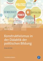 Konstruktivismus in der Didaktik der Politischen Bildung : Eine Kritik.