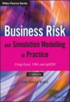Business risk and simulation modelling in practice using Excel, VBA and @RISK /