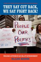 They say cut back, we say fight back! welfare activism in an era of retrenchment /