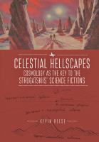 Celestial hellscapes cosmology as the key to the Strugatskiis' science fictions /