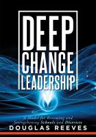 Deep change leadership a model for renewing and strengthening schools and districts /