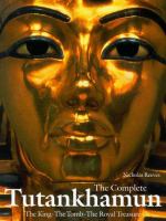 The complete Tutankhamun : the king, the tomb, the royal treasure /