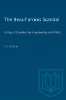 The Beauharnois scandal : a story of Canadian entrepreneurship and politics /