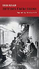 Zeit des Überlebens : Tagebuch April bis Juni 1945 /