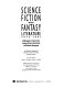 Science fiction and fantasy literature, 1975-1991 : a bibliography of science fiction, fantasy, and horror fiction books and nonfiction monographs /