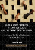 Islamic state practices, international law and the threat from terrorism a critique of the 'clash of civilizations' in the new world order /