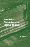 Max Weber, modernisation as passive revolution a Gramscian analysis /