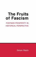 The fruits of fascism : postwar prosperity in historical perspective /