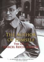 The Author of Himself The Life of Marcel Reich-Ranicki /