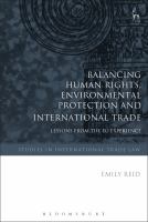 Balancing Human Rights, Environmental Protection and International Trade : Lessons from the EU Experience.