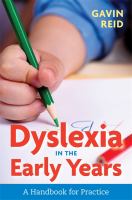 Dyslexia in the Early Years : A Handbook for Practice.