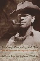 Prehistory, personality, and place : Emil W. Haury and the Mogollon controversy /