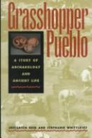 Grasshopper Pueblo : a story of archaeology and ancient life /