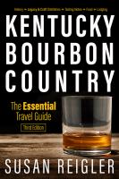 Kentucky Bourbon Country: The Essential Travel Guide /