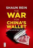 The war for China's wallet profiting from the new world order /