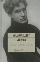 William Ellery Leonard the professor and the locomotive god /