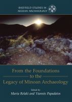 From the Foundations to the Legacy of Minoan Archaeology : Studies in Honour of Professor Keith Branigan.